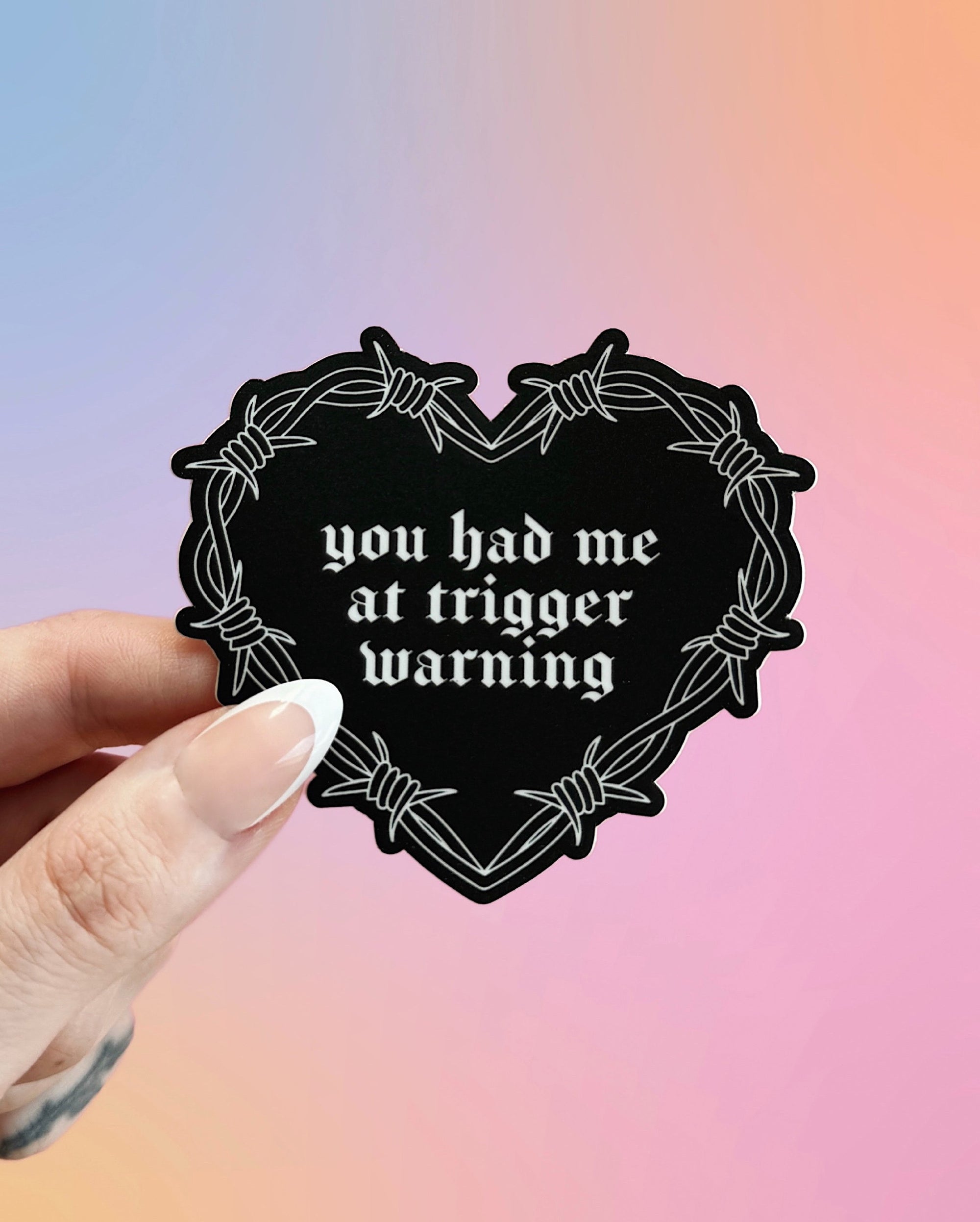 You Had Me At Trigger Warning Heart Sticker