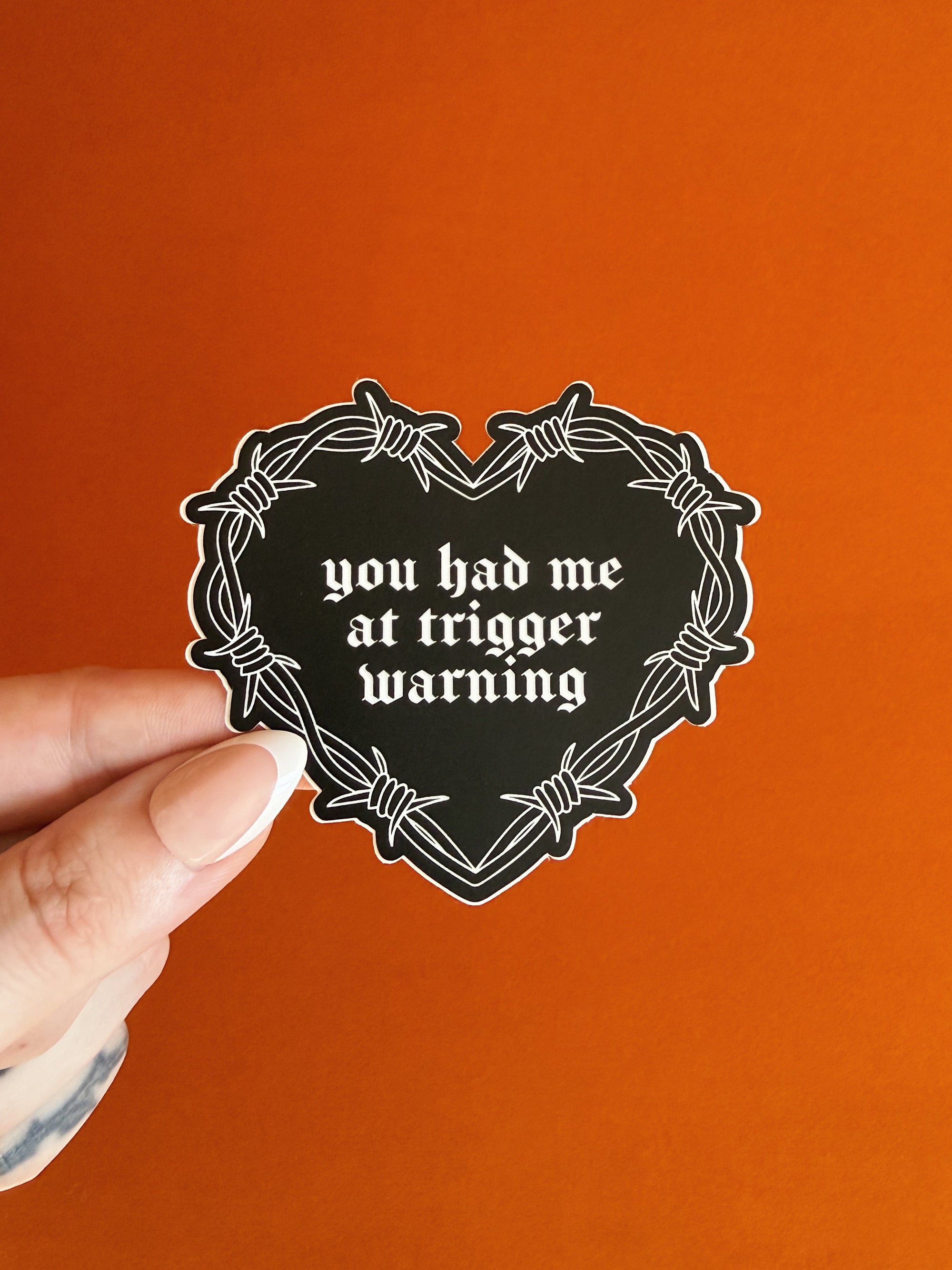 You Had Me At Trigger Warning Heart Sticker